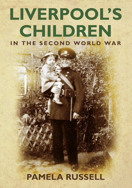 Liverpool's Children in the Second World War, Pamela Russell