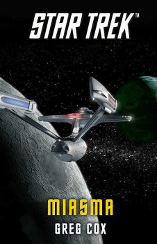 Star Trek – The Original Series: Miasma, Greg Cox