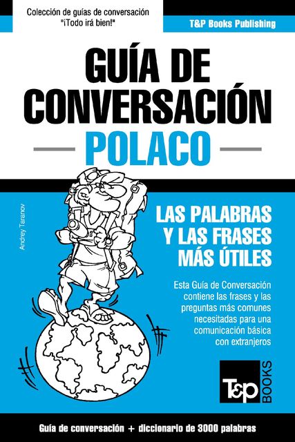 Guía de Conversación Español-Polaco y vocabulario temático de 3000 palabras, Andrey Taranov