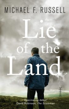 Lie of the Land, Michael Russell