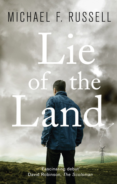 Lie of the Land, Michael Russell