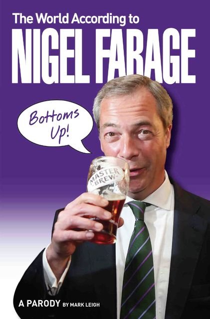 The World According to Nigel Farage, Mark Leigh