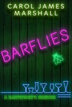 Barflies, Carol James Marshall