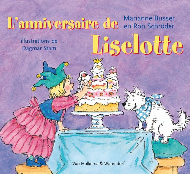 L'anniversaire de Liselotte, Marianne Busser, Ron Schröder