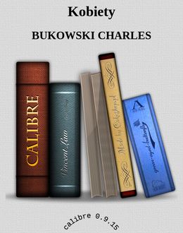 Kobiety, Charles Bukowski