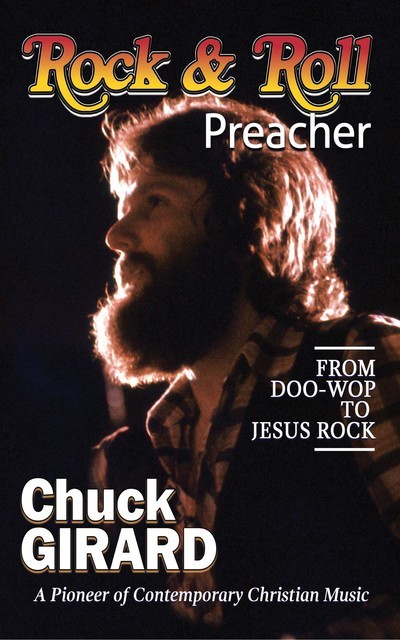Rock & Roll Preacher, Chuck Girard