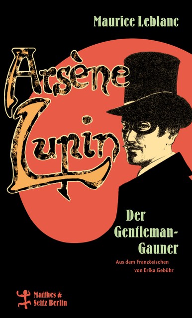 Arsène Lupin, der Gentleman-Gauner, Maurice Leblanc