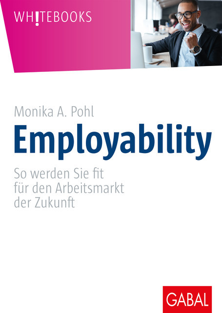 Employability, Monika A. Pohl