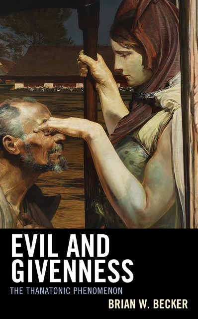 Evil and Givenness, Brian Becker