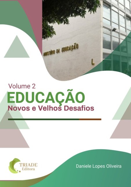 Educação: Novos E Velhos Desafios, Daniele Lopes Oliveira