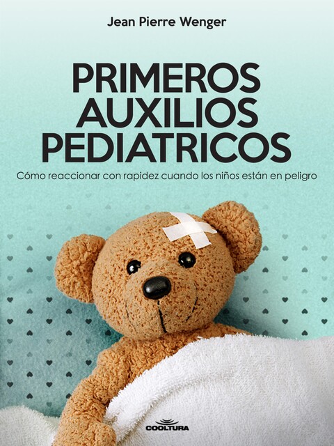 PRIMEROS AUXILIOS PEDIATRICOS, Jean Pierre Wenger