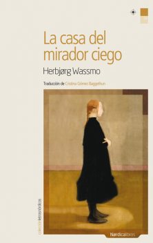 La casa del mirador ciego, Herbjørg Wassmo
