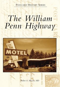 William Penn Highway, Robert A. Musson