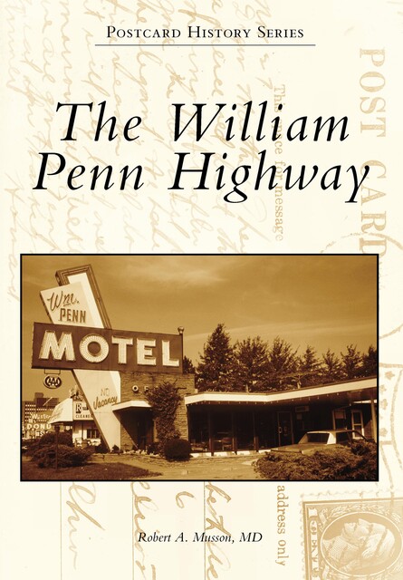 William Penn Highway, Robert A. Musson