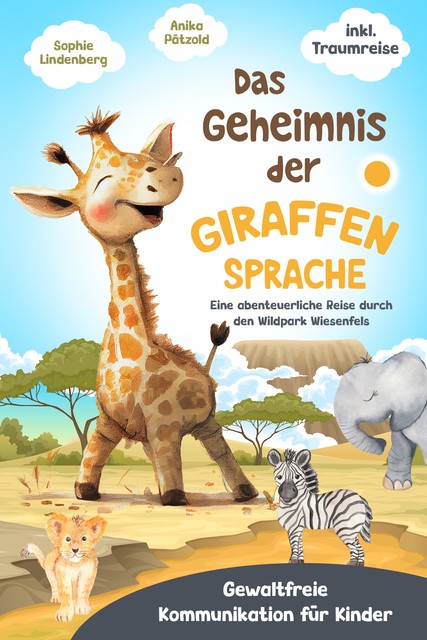Das Geheimnis der Giraffensprache, Sophie Lindenberg, Anika Pätzold
