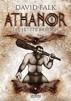 Athanor 3: Die letzte Bastion, David Falk