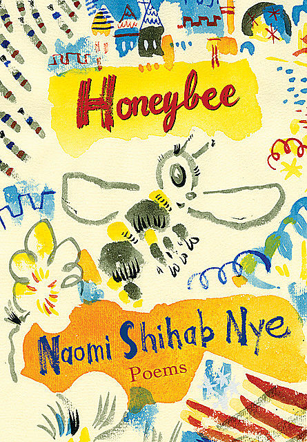 Honeybee, Naomi Shihab Nye