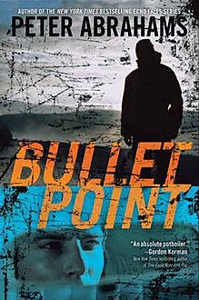 Bullet Point, Peter Abrahams