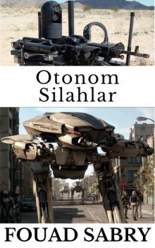 Otonom Silahlar, Fouad Sabry