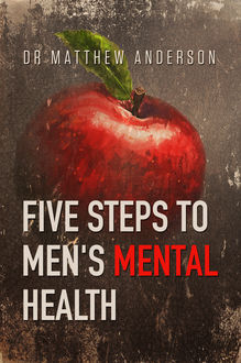 Five Steps to Men’s Mental Health, Matthew Anderson