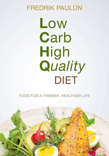 Low Carb High Quality Diet, Fredrik Paulún