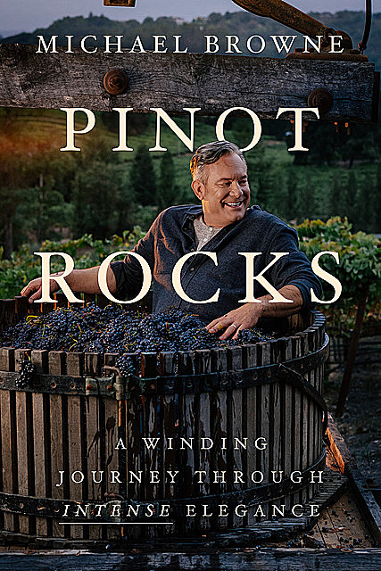 Pinot Rocks, Michael Browne