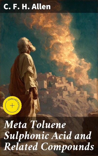 Meta Toluene Sulphonic Acid and Related Compounds, C.F. H. Allen