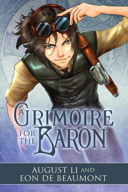 A Grimoire for the Baron, Eon De Beaumont, August Li