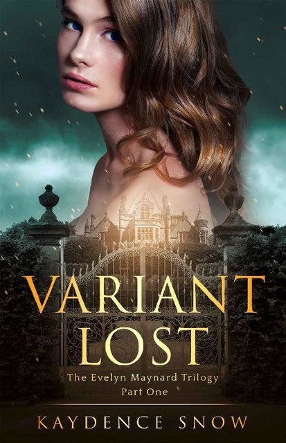 Variant Lost (The Evelyn Maynard Trilogy Book 1), Kaydence Snow