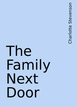 The Family Next Door, Charlotte Stevenson