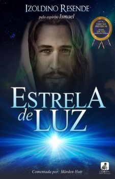 Estrela de Luz, Ismael, Izoldino Resende, Márden Hott