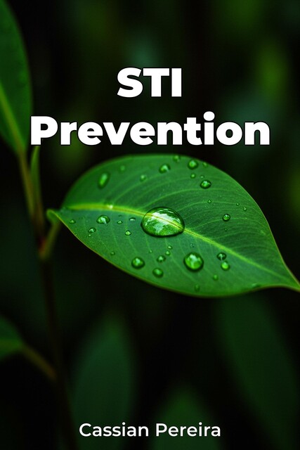 STI Prevention, Cassian Pereira