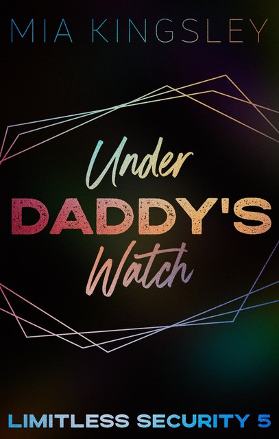 Under Daddy's Watch, Mia Kingsley