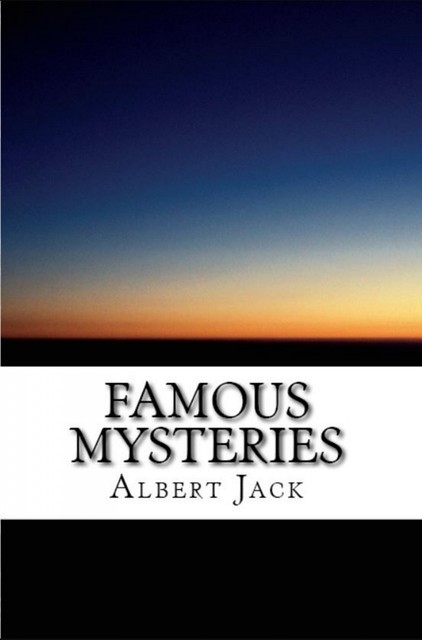 Famous Mysteries, Albert Jack