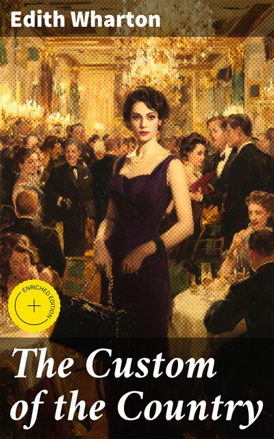 The Custom of the Country, Edith Wharton