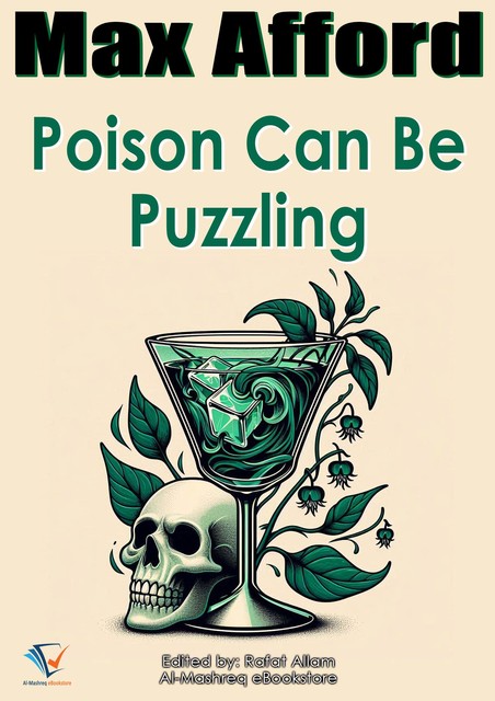 Poison Can Be Puzzling, Max Afford