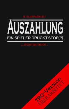 Auszahlung, M. TroJan