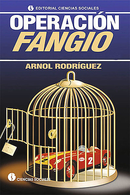 Operación Fangio, Arnol Rodríguez