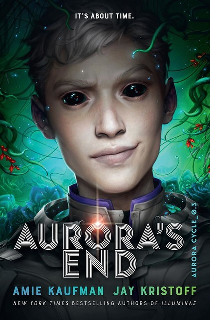 Aurora’s End: The Aurora Cycle 3, Amie Kaufman, Jay Kristoff