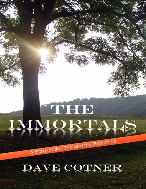 The Immortals – Book One, Dave Cotner