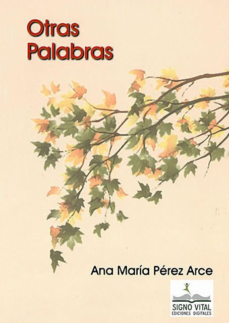 Otras palabras, Ana María Pérez Arce