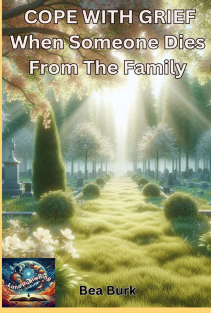 Cope With Grief, Bea Burk