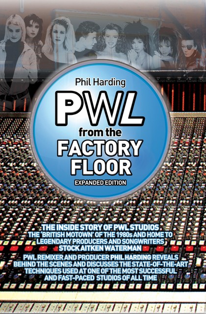 PWL: From The Factory Floor, Phil Harding