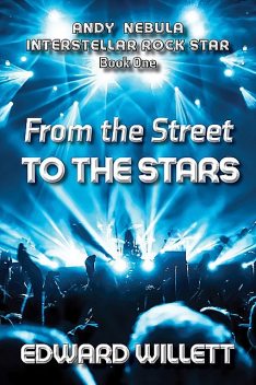 From the Street to the Stars, Edward Willett