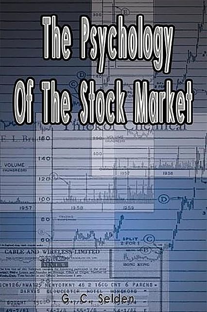 Psychology of the Stock Market, G.C. Selden