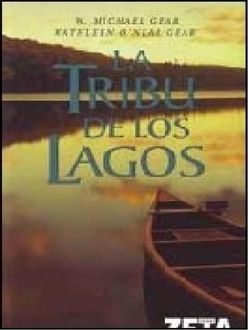 La Tribu De Los Lagos, Kathleen W. Michael, O´Neal Gear