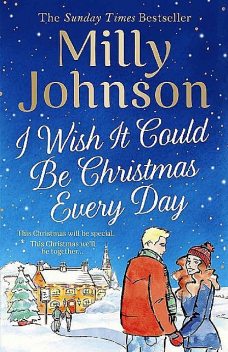 I Wish It Could Be Christmas Every Day, Milly Johnson