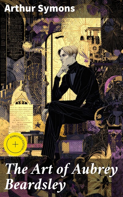 The Art of Aubrey Beardsley, Arthur Symons