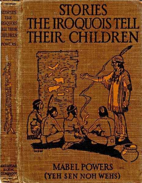 Stories the Iroquois Tell Their Children, Mabel Powers
