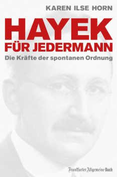 Hayek für jedermann, Karen Horn